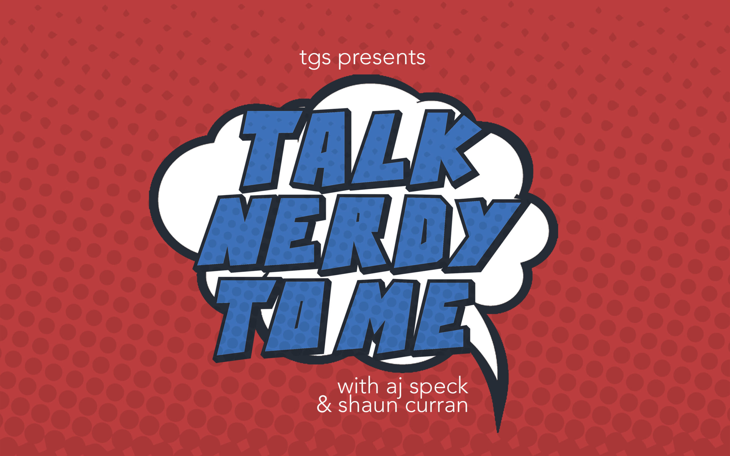 Talk Nerdy to Me – Here Come the Superfriends