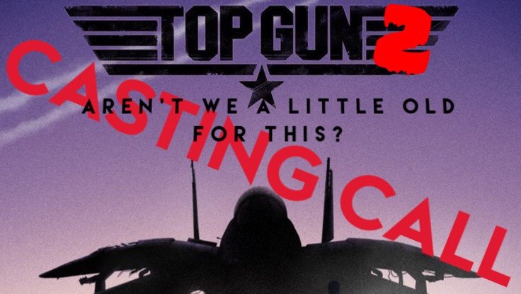 Top Gun 2: Casting Call