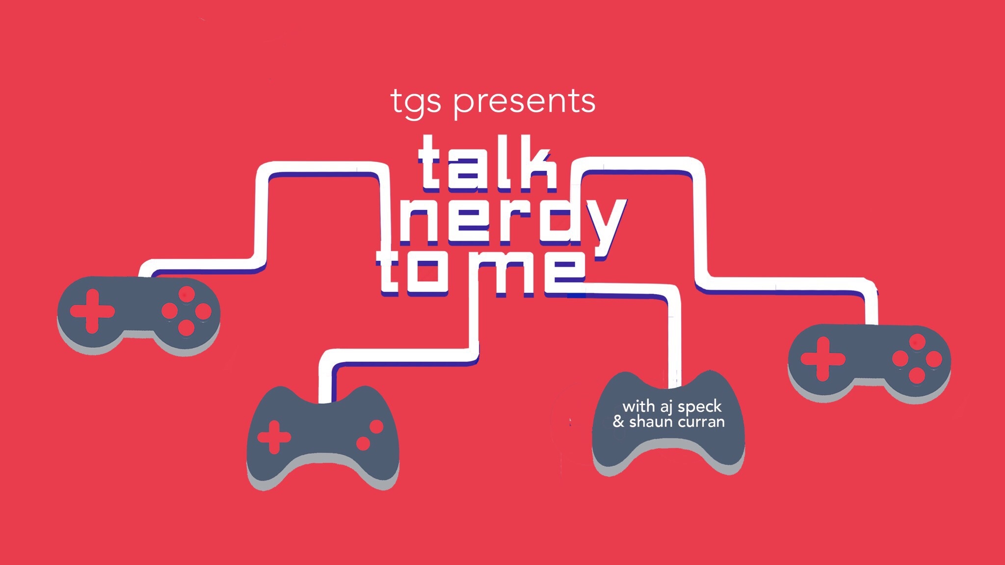 Talk Nerdy To Me: We Got Game