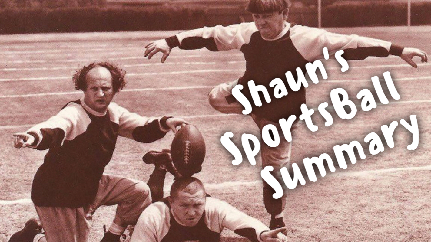 Shaun’s Sportsball Summary