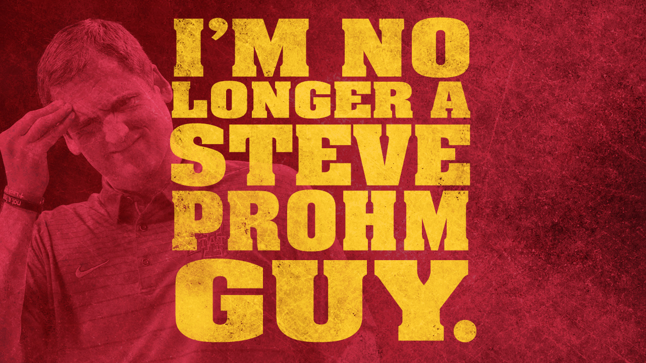 No longer a Steve Prohm Guy